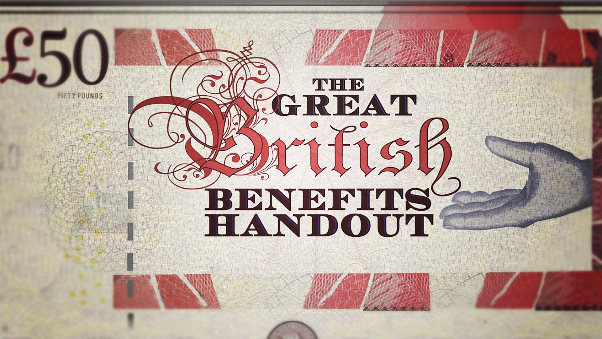 THE GREAT BRITISH BENEFITS HANDOUT